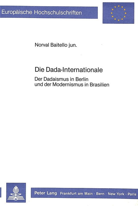 Die Dada-Internationale - Norval Baitello jun.