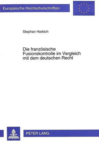 Die französische Fusionskontrolle im Vergleich mit dem deutschen Recht