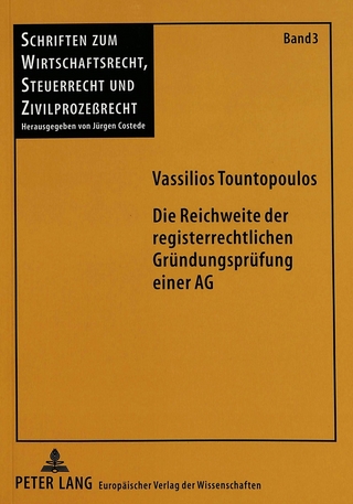 Die Reichweite der registerrechtlichen Gründungsprüfung einer AG