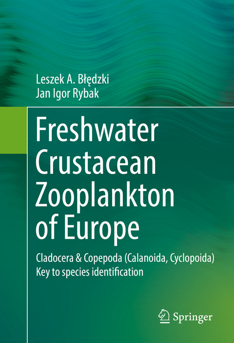 Freshwater Crustacean Zooplankton of Europe -  Leszek A. Bledzki,  Jan Igor Rybak
