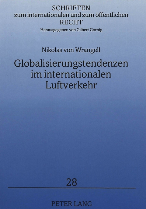 Globalisierungstendenzen im internationalen Luftverkehr - Nikolas v. Wrangell
