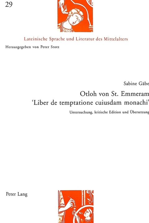 Otloh von St. Emmeram- &laquo;Liber de temptatione cuiusdam monachi&raquo; - Sabine G&auml;be