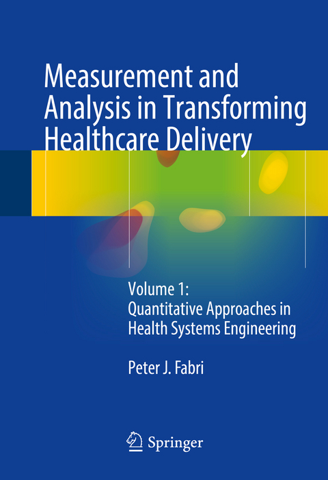 Measurement and Analysis in Transforming Healthcare Delivery - Peter J. Fabri