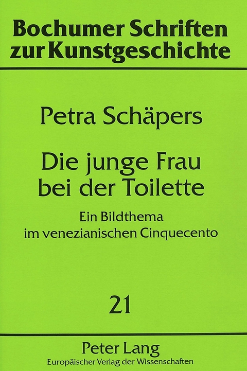 Die junge Frau bei der Toilette - Petra Sch&auml;pers