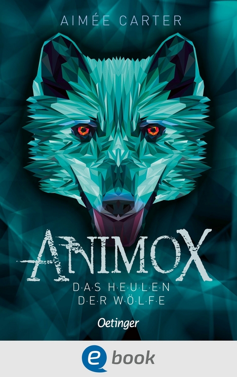 Animox 1. Das Heulen der W&ouml;lfe - Aim&eacute;e Carter