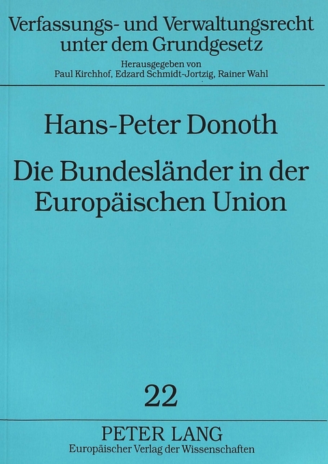 Die Bundesl&auml;nder in der Europ&auml;ischen Union - Hans-Peter Donoth