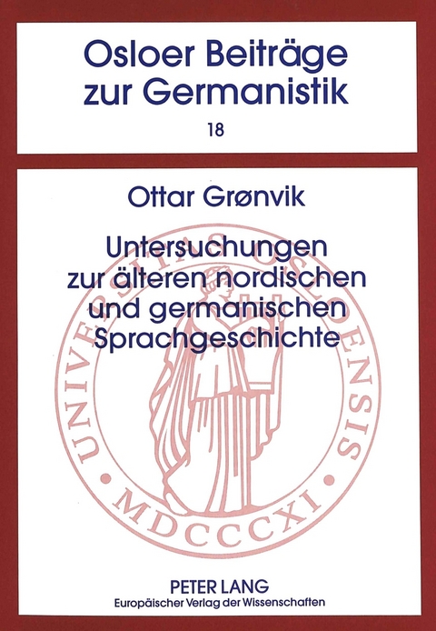 Untersuchungen zur &auml;lteren nordischen und germanischen Sprachgeschichte - Ottar Groenvik