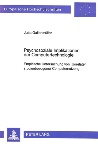 Psychosoziale Implikationen der Computertechnologie
