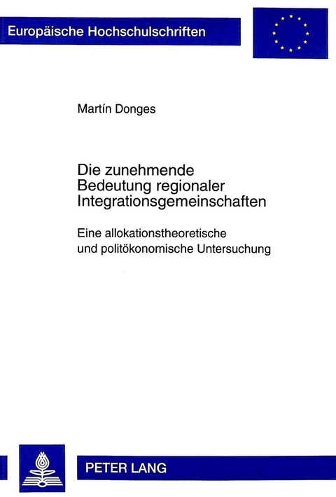 Die zunehmende Bedeutung regionaler Integrationsgemeinschaften - Martin Donges