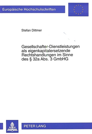 Gesellschafter-Dienstleistungen als eigenkapitalersetzende Rechtshandlungen im Sinne des § 32a Abs. 3 GmbHG