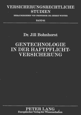 Gentechnologie in der Haftpflichtversicherung