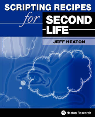 Scripting Recipes for Second Life - Jeff Heaton