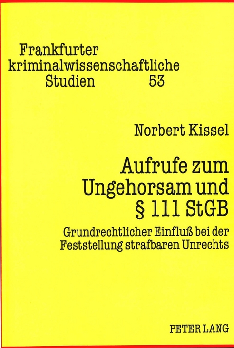 Aufrufe zum Ungehorsam und § 111 StGB - Norbert Kissel