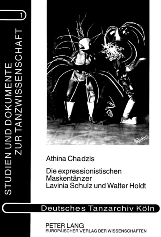 Die expressionistischen Maskentänzer Lavinia Schulz und Walter Holdt