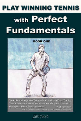 Play Winning Tennis with Perfect Fundamentals
