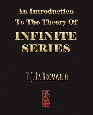 An Introduction To The Theory Of Infinite Series