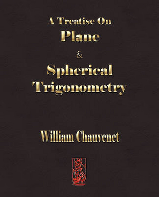 A Treatise on Plane and Spherical Trigonometry