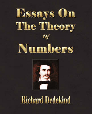Essays on the Theory of Numbers - Second Edition
