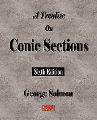A Treatise On Conic Sections - Sixth Edition