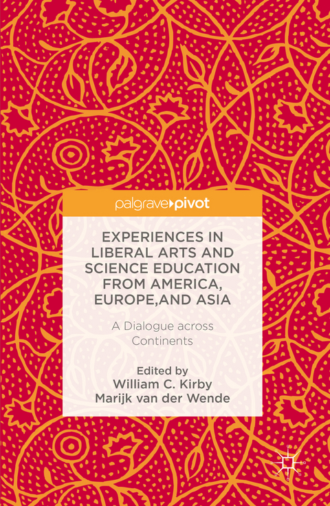 Experiences in Liberal Arts and Science Education from America, Europe, and Asia - 