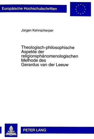 Theologisch-philosophische Aspekte der religionsphänomenologischen Methode des Gerardus van der Leeuw