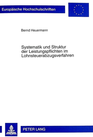 Systematik und Struktur der Leistungspflichten im Lohnsteuerabzugsverfahren