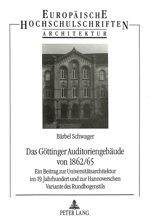 Das G&ouml;ttinger Auditoriengeb&auml;ude von 1962/65 - B&auml;rbel Schwager