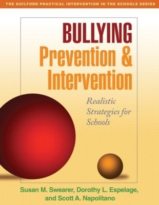 Bullying Prevention and Intervention - Susan M. Swearer, Dorothy L. Espelage, Scott A. Napolitano