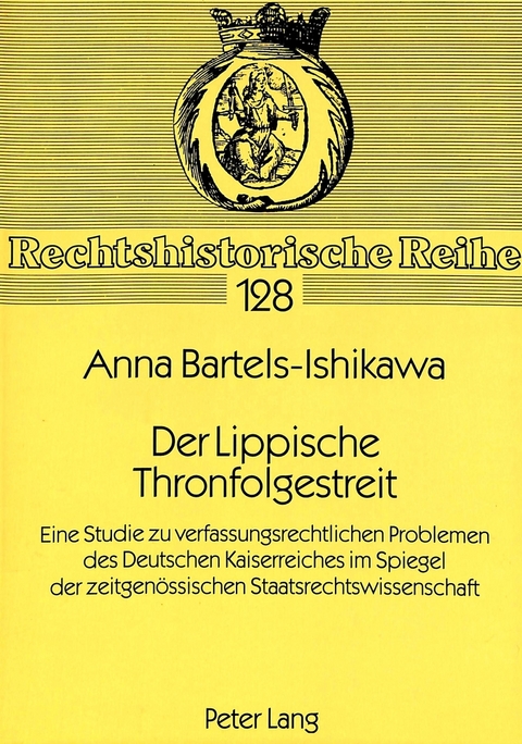 Der Lippische Thronfolgestreit - Anna Bartels-Ishikawa