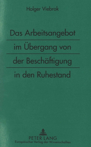 Das Arbeitsangebot im Übergang von der Beschäftigung in den Ruhestand