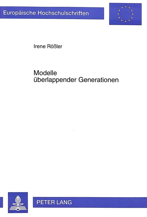 Modelle &uuml;berlappender Generationen - Irene R&ouml;&szlig;ler