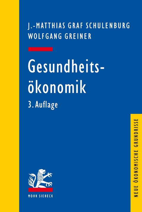 Gesundheits&ouml;konomik -  J.-Matthias Graf von der Schulenburg,  Wolfgang Greiner
