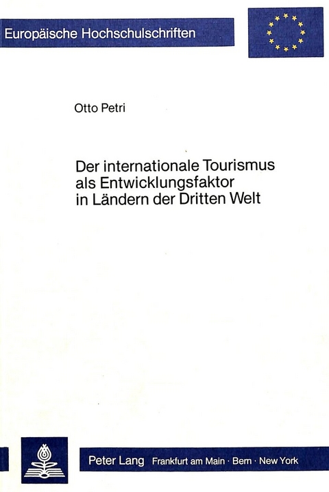 Der internationale Tourismus als Entwicklungsfaktor in L&auml;ndern der Dritten Welt - Otto Petri