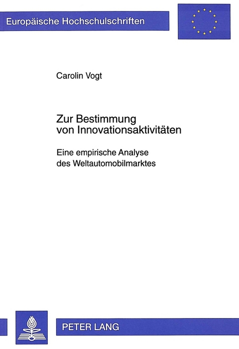 Zur Bestimmung von Innovationsaktivit&auml;ten - Carolin Vogt