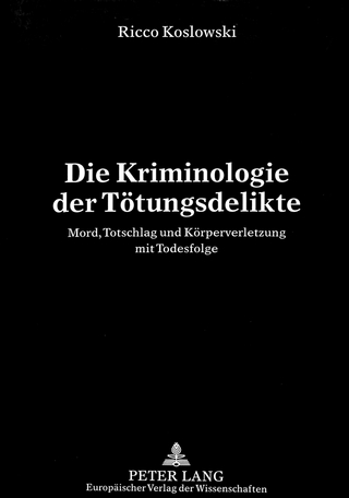 Die Kriminologie der Tötungsdelikte