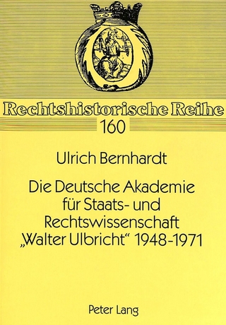 Die Deutsche Akademie für Staats- und Rechtswissenschaft «Walter Ulbricht» 1948-1971