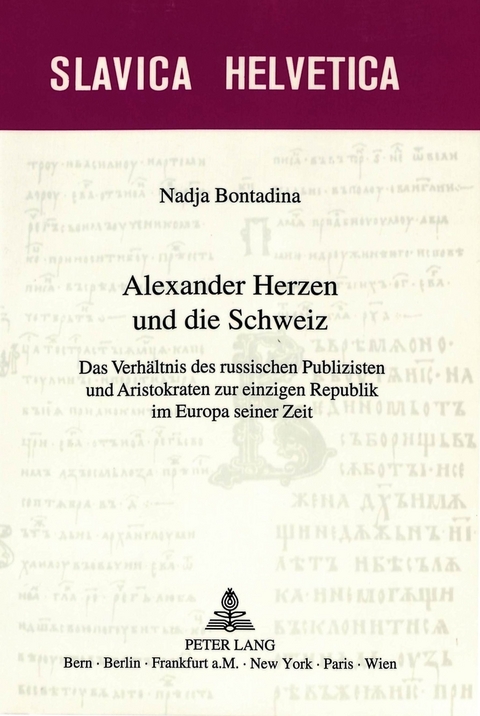 Alexander Herzen und die Schweiz - Nadja Roemer-Bontadina