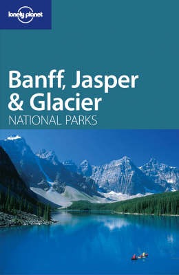 Banff, Glacier and Jasper