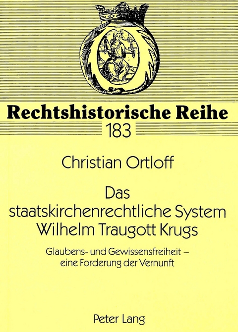 Das staatskirchenrechtliche System Wilhelm Traugott Krugs - Christian Ortloff