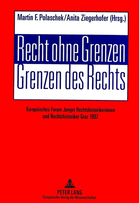 Recht ohne Grenzen- Grenzen des Rechts - 