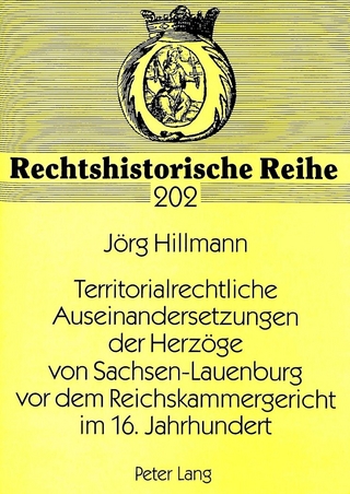 Territorialrechtliche Auseinandersetzungen der Herzöge von Sachsen-Lauenburg vor dem Reichskammergericht im 16. Jahrhundert