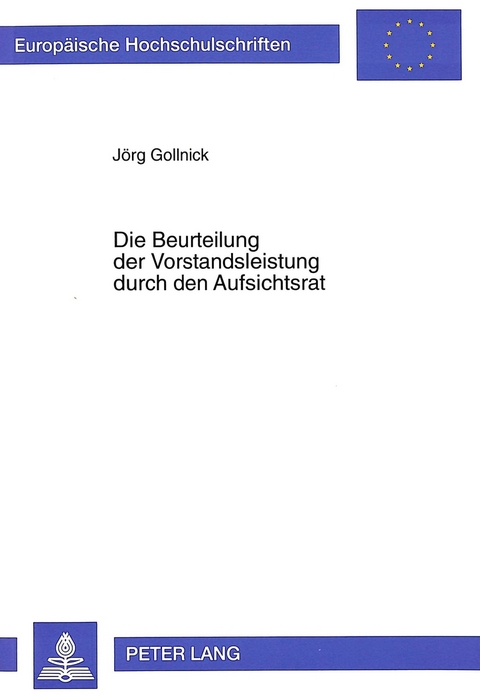 Die Beurteilung der Vorstandsleistung durch den Aufsichtsrat - J&ouml;rg Gollnick