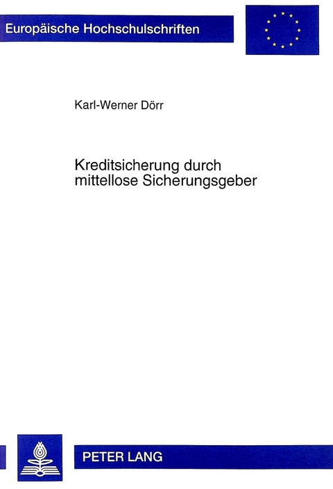 Kreditsicherung durch mittellose Sicherungsgeber - Karl-Werner D&ouml;rr