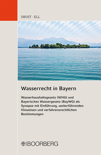 Wasserrecht in Bayern - Ulrich Drost, Marcus Ell