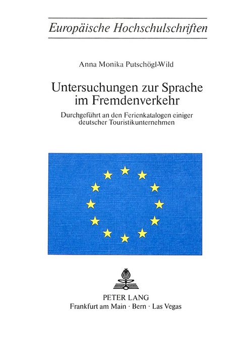 Untersuchungen zur Sprache im Fremdenverkehr - Anna Monika Putsch&ouml;gl-Wild