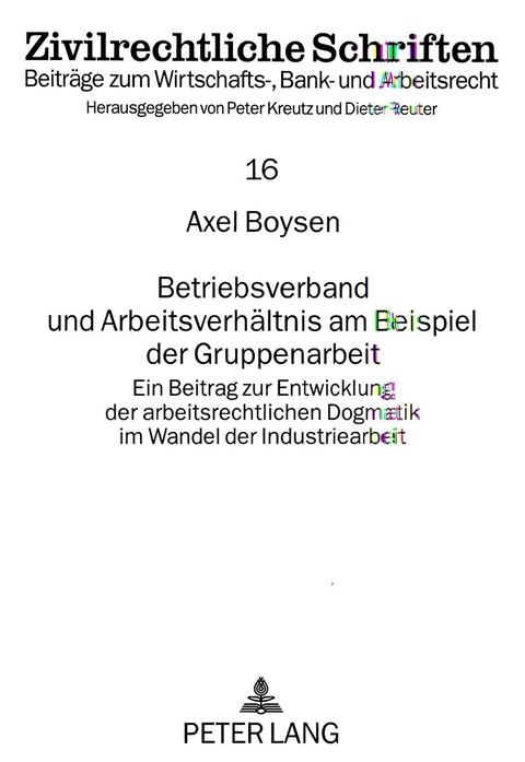 Betriebsverband und Arbeitsverh&auml;ltnis am Beispiel der Gruppenarbeit - Axel Boysen