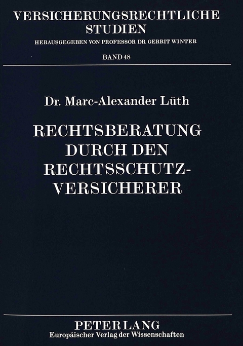 Rechtsberatung durch den Rechtsschutzversicherer - Marc-Alexander Lüth