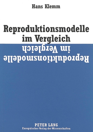 Reproduktionsmodelle im Vergleich