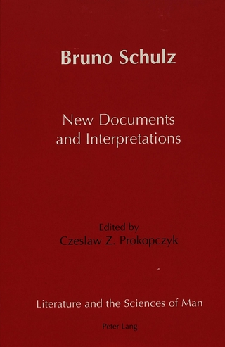 Bruno Schulz New Documents and Interpretations