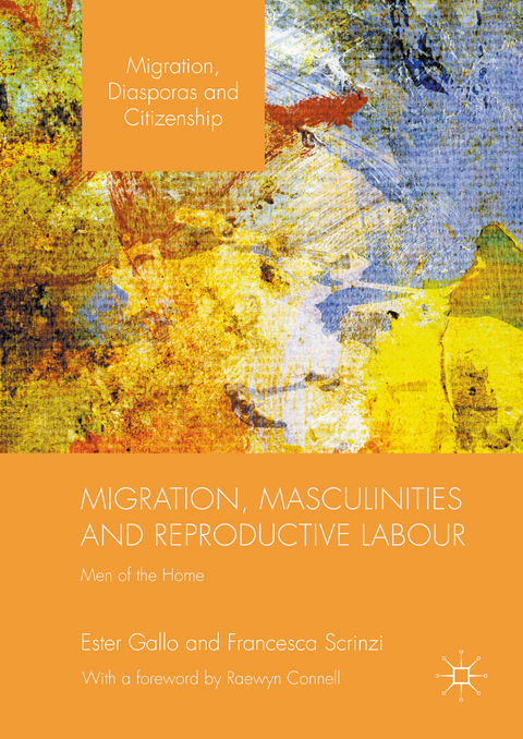 Migration, Masculinities and Reproductive Labour - Ester Gallo, Francesca Scrinzi